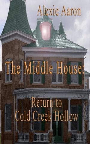 [Haunted 10] • The Middle House · Return to Cold Creek Hollow